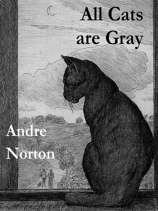Title details for All Cats Are Gray by Andre Norton - Wait list